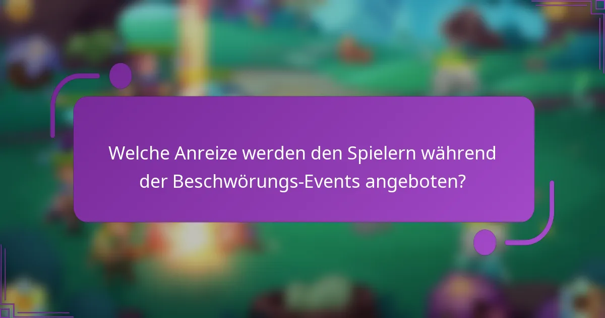Welche Anreize werden den Spielern während der Beschwörungs-Events angeboten?