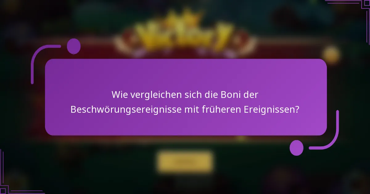 Wie vergleichen sich die Boni der Beschwörungsereignisse mit früheren Ereignissen?